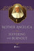 Mother Angelica on Suffering and Burnout