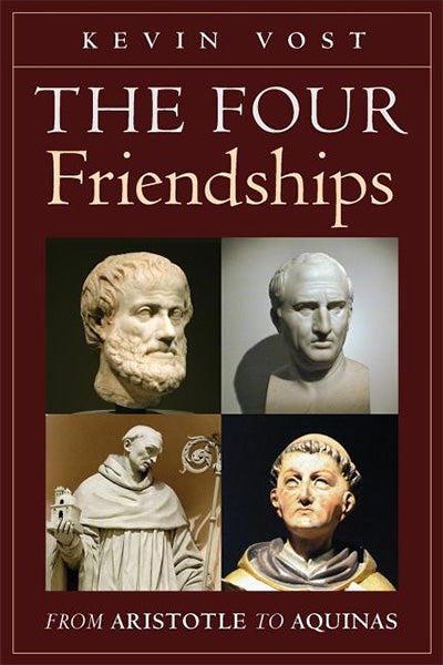 The Four Friendships: From Aristotle to Aquinas
