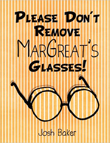 Book Review — Please Don't Remove MarGreat's Glasses!
