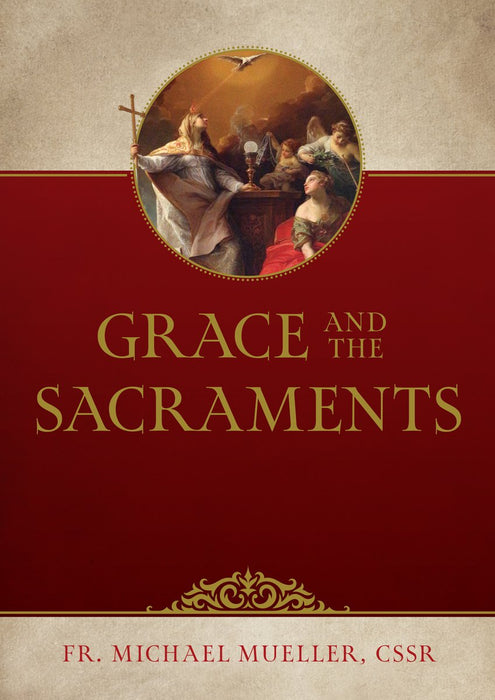 Grace and the Sacraments by Michael Mueller, paperback cover