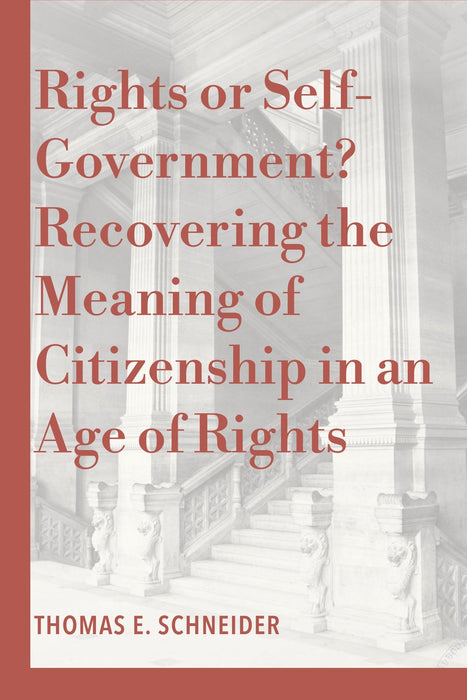 Rights or Self-Government? by Thomas E Schneider, paperback cover