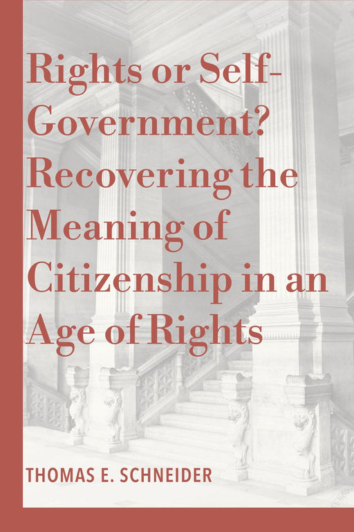 Rights or Self-Government? by Thomas E Schneider, paperback cover