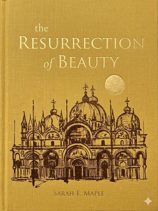The Resurrection of Beauty by Sarah E Maple, hardcover cover