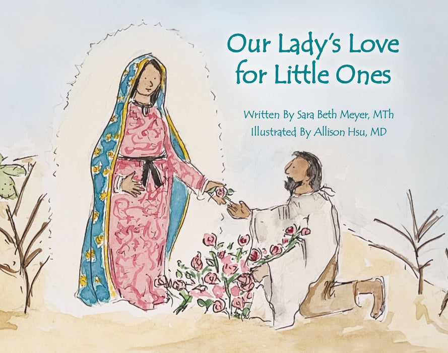 Our Lady's Love for Little Ones by Sara Beth Meyer, hardcover cover