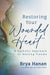 Restoring Your Wounded Heart by Brya Hanan, paperback cover