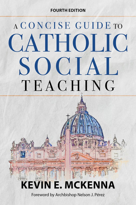 A Concise Guide to Catholic Social Teaching by Kevin E McKenna, paperback cover