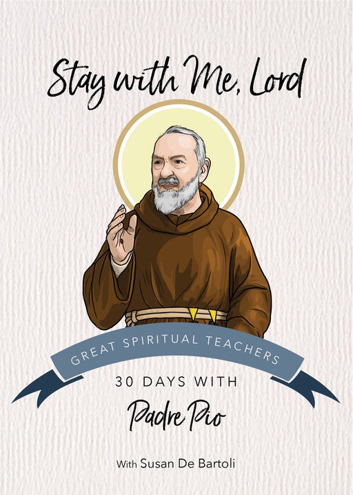 Stay with Me, Lord: 30 Days with Padre Pio, paperback cover