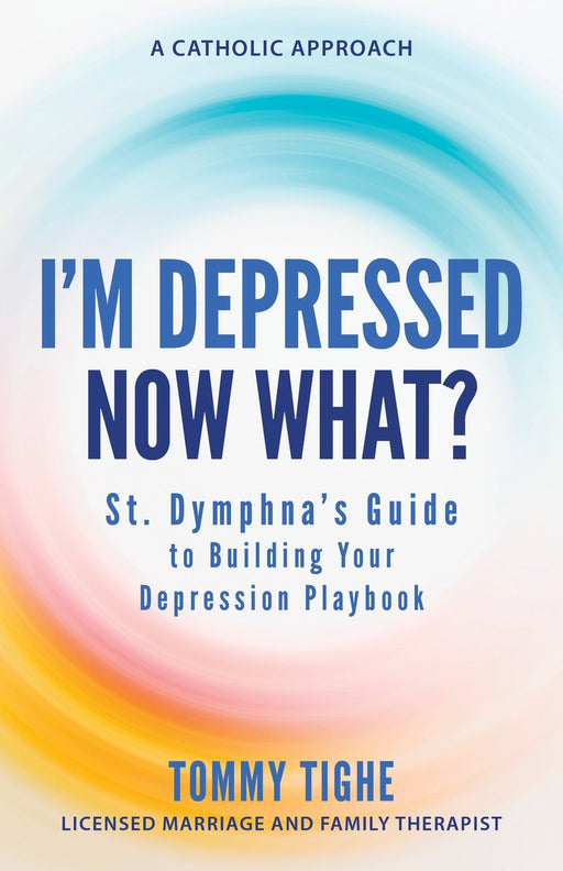 I'm Depressed--Now What? by Tommy Tighe, paperback cover