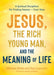 Jesus, the Rich Young Man, and the Meaning of Life by Michael White, paperback cover