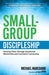 Small-Group Discipleship by Michael Marchand, paperback cover
