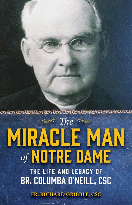 The Miracle Man of Notre Dame by Richard E Gribble, paperback cover