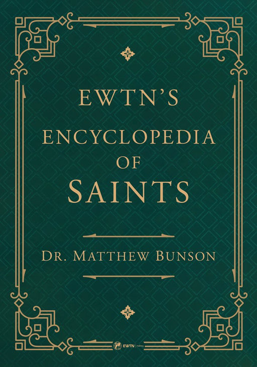 EWTN's Encyclopedia of Saints by Matthew Bunson, paperback cover