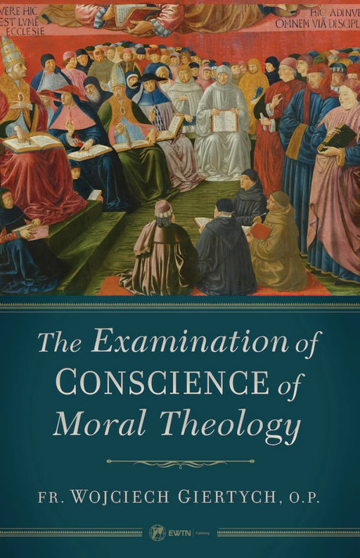 Examination of Conscience of Moral Theology by Wojciech Giertych, paperback cover