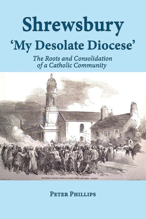 Shrewsbury 'My Desolate Diocese' by Peter Phillips, paperback cover