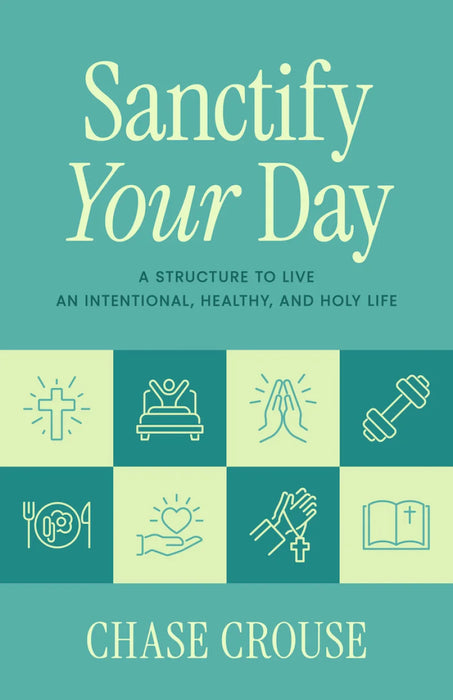 Sanctify Your Day by Chase Crouse, paperback cover
