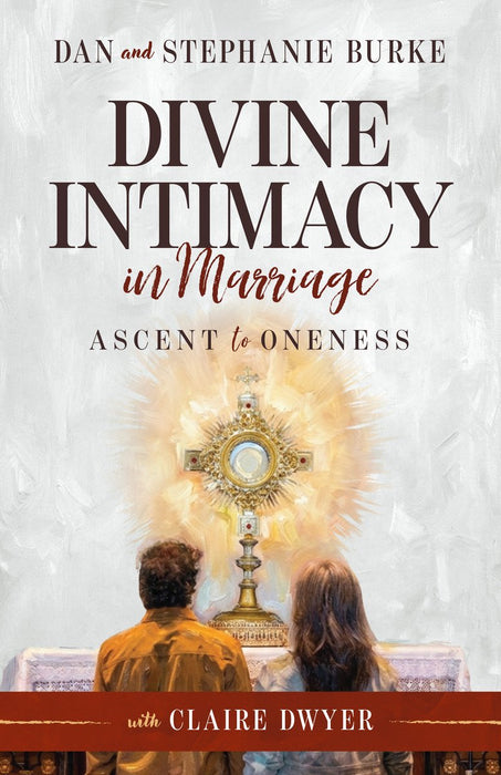 Divine Intimacy in Marriage by Dan Burke, paperback cover