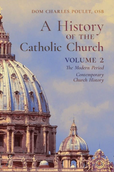 A History of the Catholic Church: Volume 2