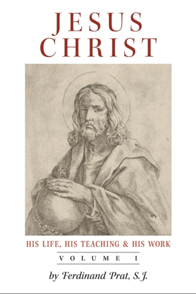 Jesus Christ: His Life, His Teaching, and His Work