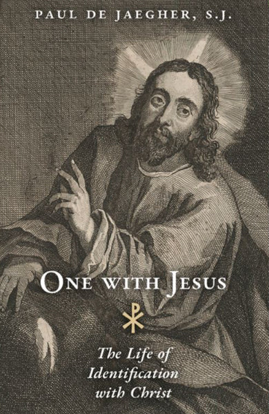 One with Jesus: The Life of Identification with Christ