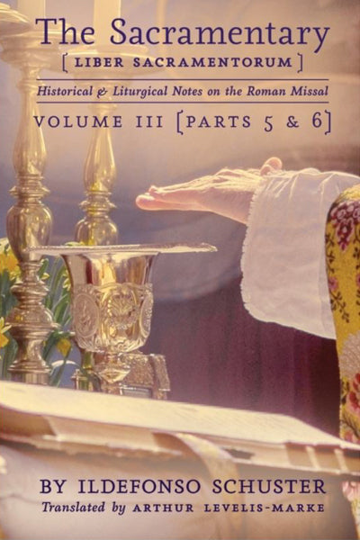 The Sacramentary (Liber Sacramentorum): Volume 3