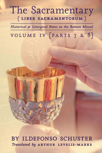 The Sacramentary (Liber Sacramentorum): Volume 4