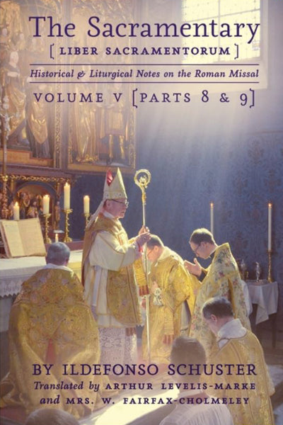 The Sacramentary (Liber Sacramentorum): Volume 5