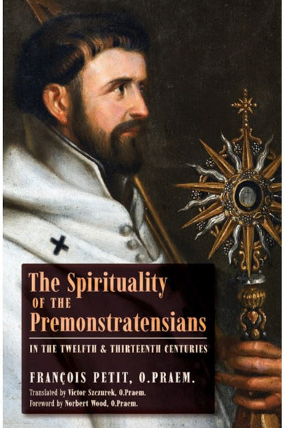 The Spirituality of the Premonstratensians