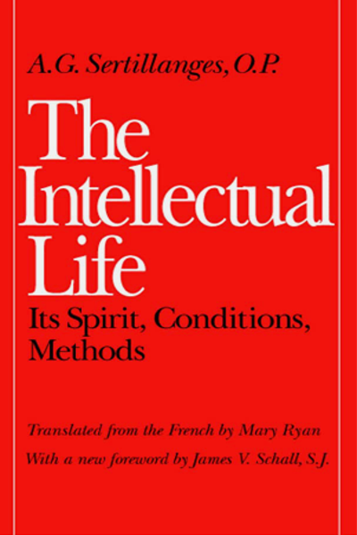 Life　—　The　Tumblar　A.　Sertillanges　G.　Intellectual　Catholic　Books　by　House