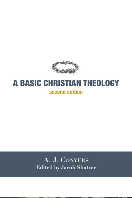 A Basic Christian Theology (2ND ed.)