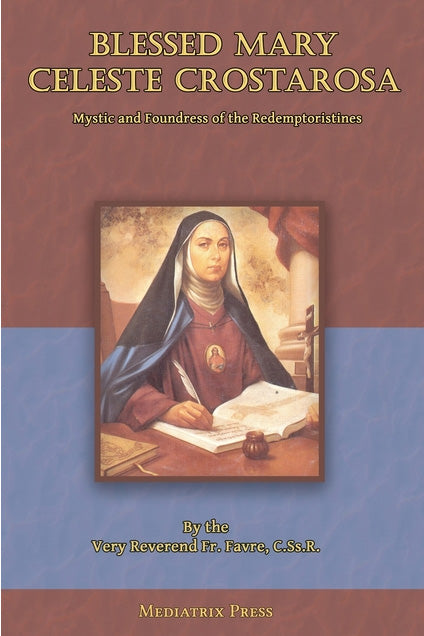 Blessed Mary Celeste Crostarosa by Fr Favre — Tumblar House Books