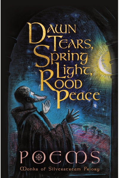 Dawn Tears, Spring Light, Rood Peace: Poems