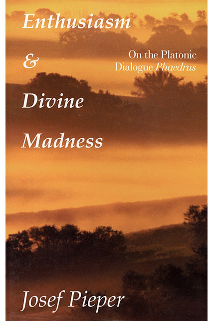Enthusiasm and Divine Madness (3RD ed.)