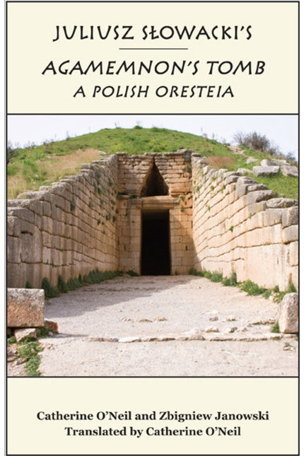 Juliusz Slowacki's Agamemnon's Tomb