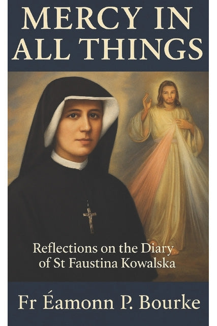 Mercy in All Things by Eamonn P Bourke — Tumblar House Books