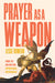 Prayer as a Weapon