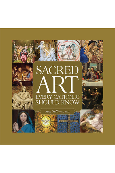 Sacred Art Every Catholic Should Know