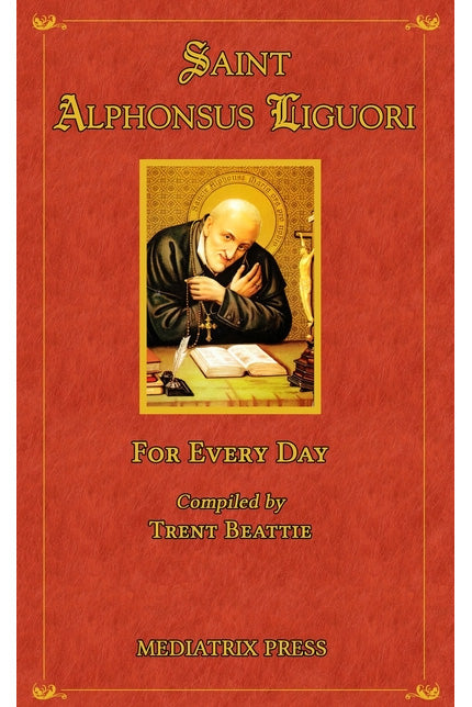 Saint Alphonsus for Every Day by St Alphonsus Liguori — Tumblar House ...