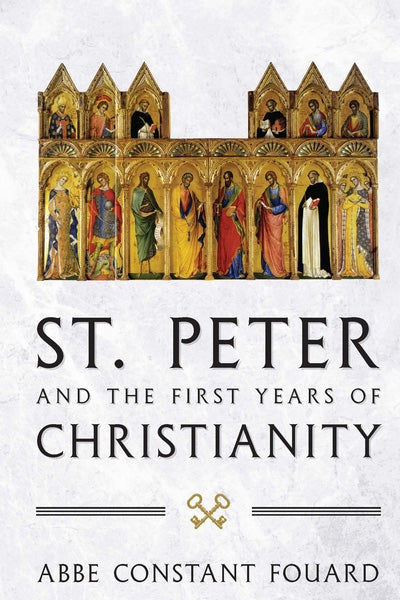St. Peter and the First Years of Christianity