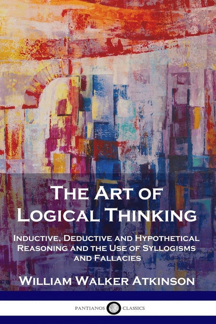 The Art of Logical Thinking