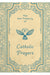 The Ave Treasury of Catholic Prayers