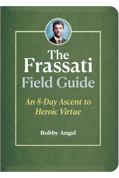 The Frassati Field Guide