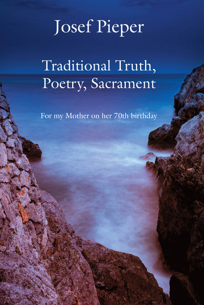 Traditional Truth, Poetry, Sacrament