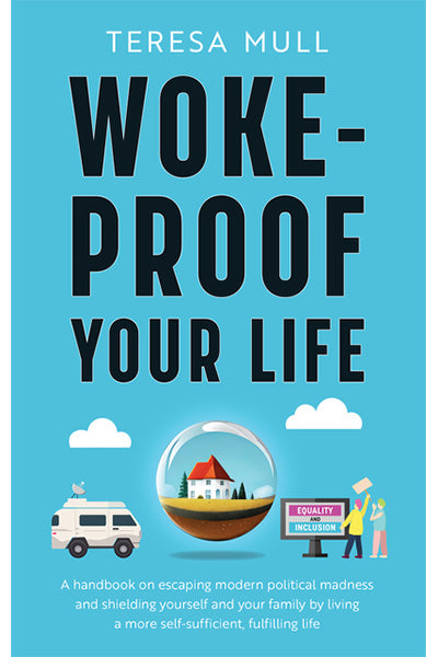 Woke-Proof Your Life