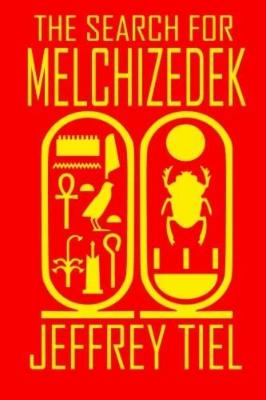 The Search for Melchizedek