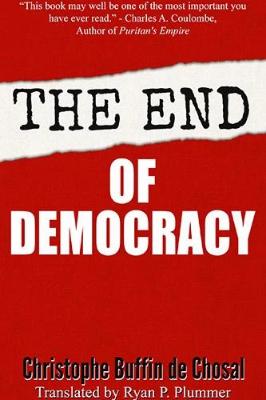 The End of Democracy