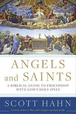Angels and Saints by Scott Hahn — Tumblar House Catholic Books