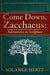 Come Down, Zacchaeus