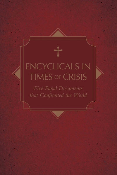 Encyclicals in Times of Crisis