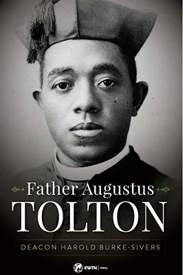 Father Augustus Tolton: The Slave Who Became the First African-American Priest