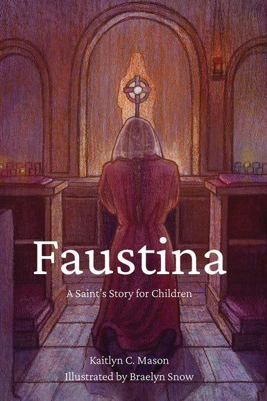 Faustina: A Saints Story for Children